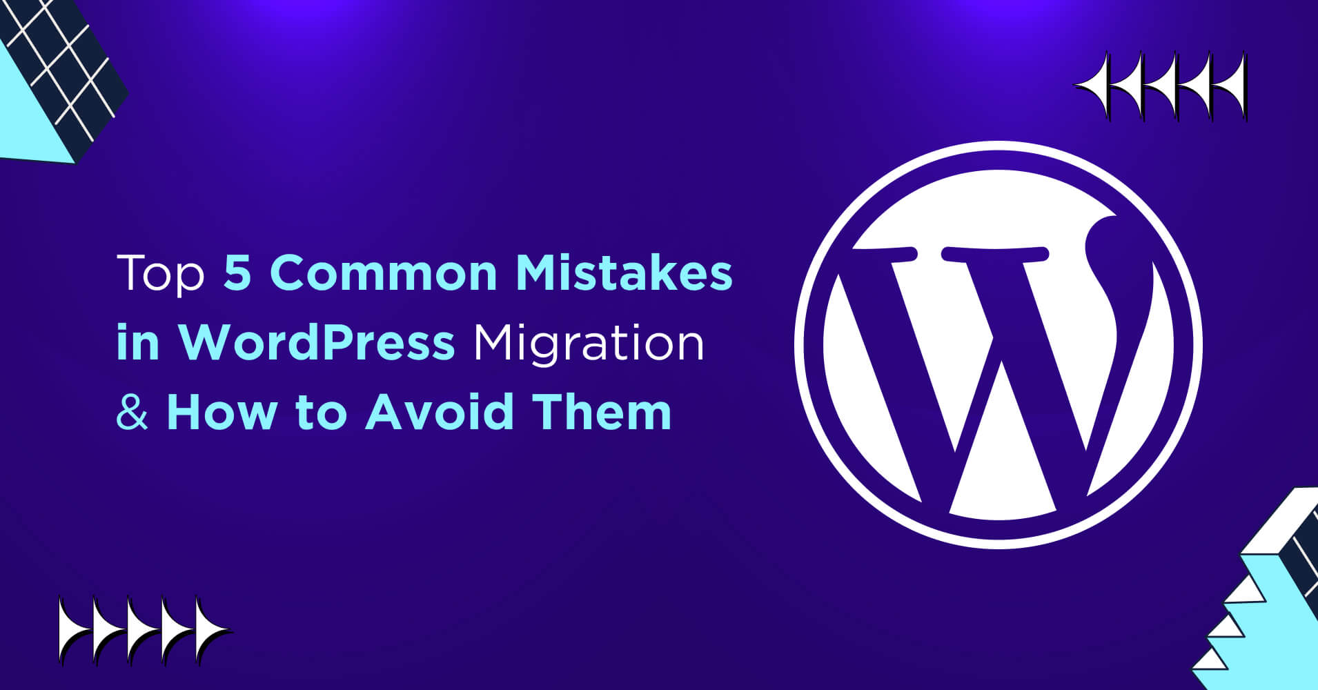 Common Mistakes in WordPress Migration