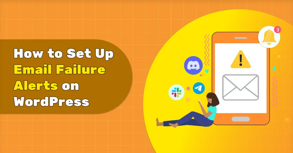 How to Set Up Email Failure Alerts on WordPress