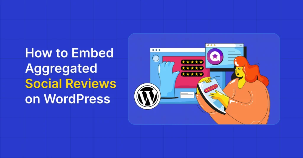 How to Embed Aggregated Social Reviews on WordPress