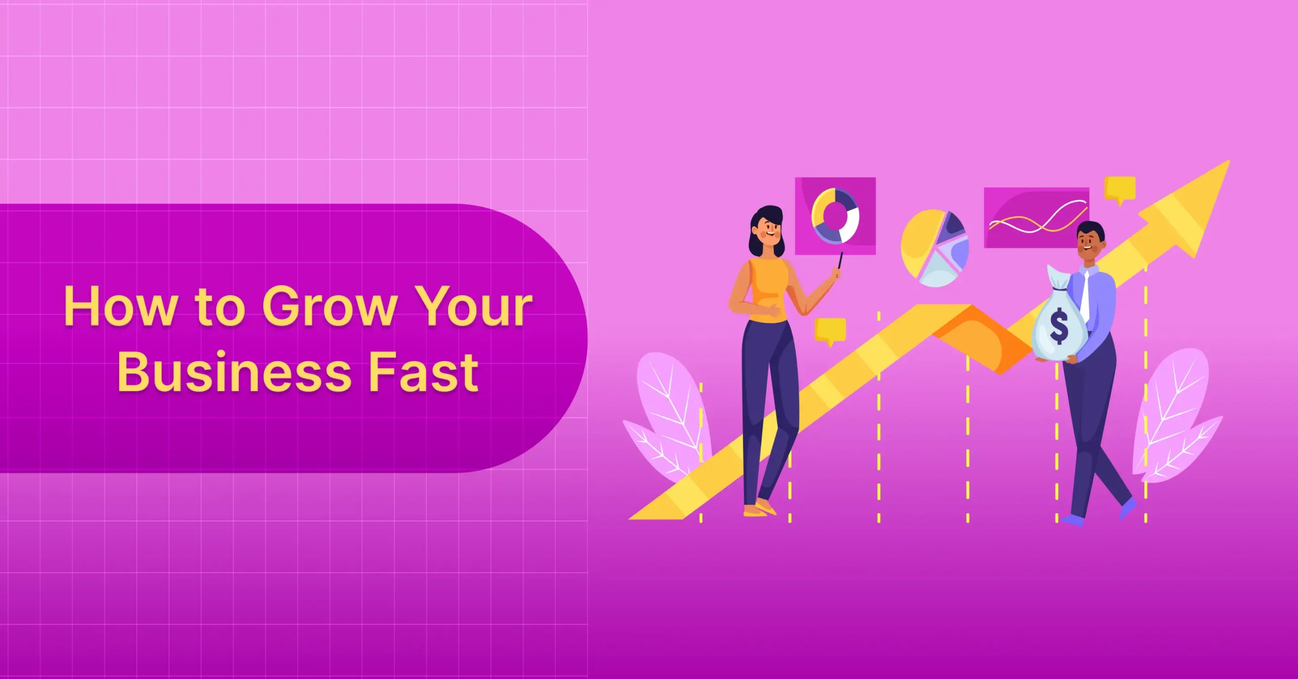 How to Grow Your Business Fast