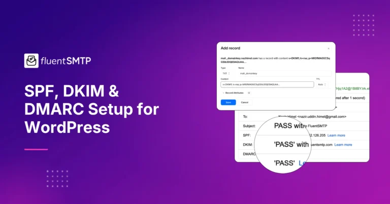 FluentSMTP: SPF, DKIM, DMARC setup for WordPress.